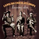 Carolina Chocolate Drops - Leaving Eden album cover