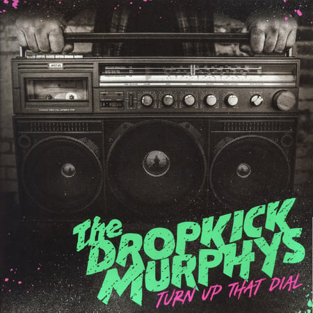 dropkick-murphys-turn-up-that-dial